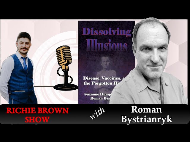 Ep#007 Roman Brystrianyk – Dissolving Illusions and The History of the Medical Industrial Complex